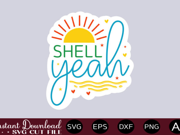 Shell yeah t shirt design,mega png sticker bundle, affirmation stickers, manifest stickers, digital stickers, printable stickers, word stickers, png stickers mega png stickers, sticker png bundle, affirmation stickers, printable stickers,