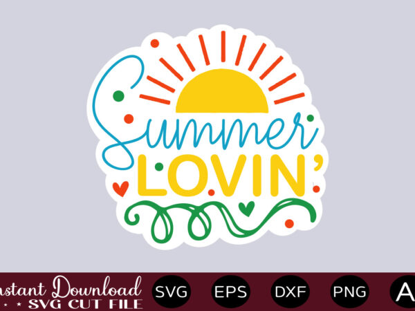 Summer lovin t shirt design,mega png sticker bundle, affirmation stickers, manifest stickers, digital stickers, printable stickers, word stickers, png stickers mega png stickers, sticker png bundle, affirmation stickers, printable stickers,