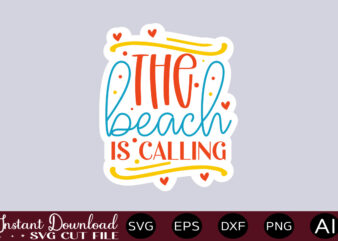 The Beach Is Calling t shirt design,Mega png sticker bundle, affirmation stickers, manifest stickers, digital stickers, printable stickers, word stickers, png stickers Mega PNG stickers, sticker png bundle, affirmation stickers,