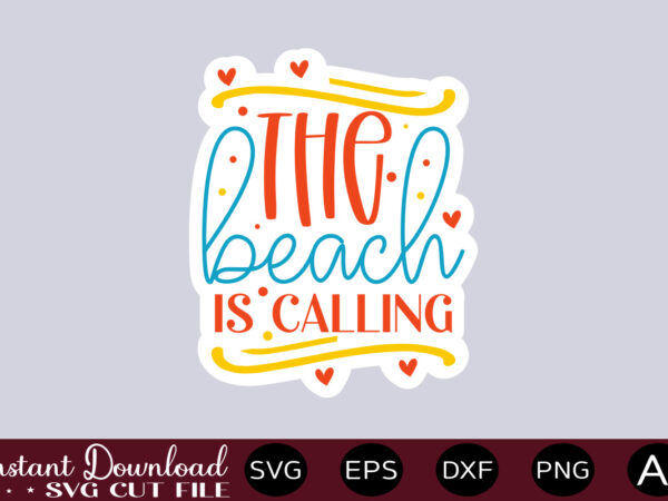 The beach is calling t shirt design,mega png sticker bundle, affirmation stickers, manifest stickers, digital stickers, printable stickers, word stickers, png stickers mega png stickers, sticker png bundle, affirmation stickers,