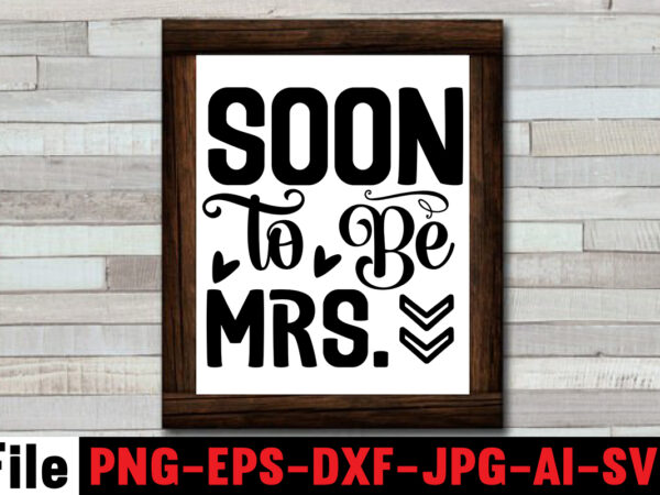 Soon to be mrs. t-shirt design,25th wedding anniversary shirt ideas 50th wedding anniversary, all white bridal party all white wedding party bachelor party, and bachelorette party bridal shower, and groomsmen