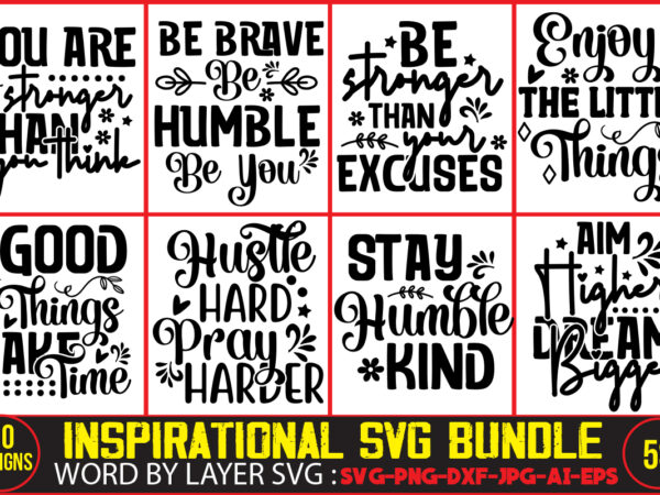 Inspirational svg bundle,make today great t-shirt design,always be kind t-shirt design,aim higher dream bigger t-shirt design,motivational quotes svg bundle ,fight t -shirt design,halloween t-shirt bundle,homeschool svg bundle,thanksgiving svg bundle, autumn