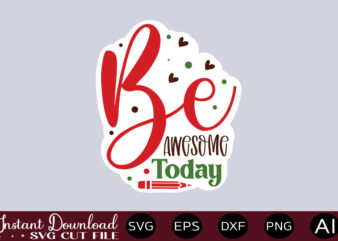 Be Awesome Today-01 Teacher Svg Bundle, Teacher Quote Svg, Teacher Svg, School Svg, Teacher Life Svg, Back to School Svg, Teacher Appreciation Svg Teacher Svg Bundle, Teacher Quote Svg, Teacher