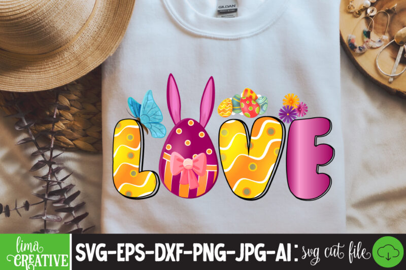 Love Sublimation PNG,Easter T-shirt Design Bundle ,a-z t-shirt design design bundles all easter eggs babys first easter bad bunny bad bunny merch bad bunny shirt bike with flowers hello spring