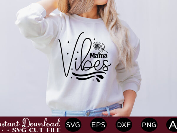 Mama vibes t shirt design,easter svg, easter svg bundle, easter png bundle, bunny svg, spring svg, rainbow svg, svg files for cricut, sublimation designs downloads easter svg mega bundle, easter