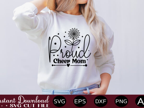 Proud cheer mom t shirt design,easter svg, easter svg bundle, easter png bundle, bunny svg, spring svg, rainbow svg, svg files for cricut, sublimation designs downloads easter svg mega bundle,