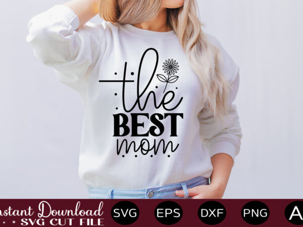 The best mom t shirt design,easter svg, easter svg bundle, easter png bundle, bunny svg, spring svg, rainbow svg, svg files for cricut, sublimation designs downloads easter svg mega bundle,