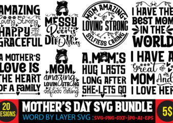 Mother’s Day SVG Bundle,Mom svg bundle, Mothers day svg, Mom svg, Mom life svg, Girl mom svg, Mama svg, Funny mom svg, Mom quotes svg, Blessed mama svg png,Mom Svg t shirt designs for sale