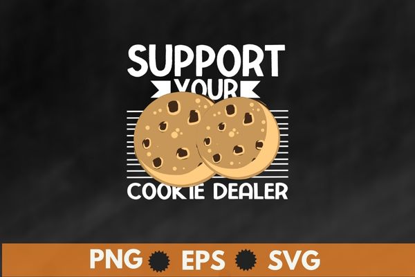 Support Your Local Cookie Dealer Cookie T-Shirt design vector, scout cookie top, cookie lovers, baking top, selling cookies, cooking lovers, funny cookie outfit, cookie seller scouting lovers, camping lovers, cooking