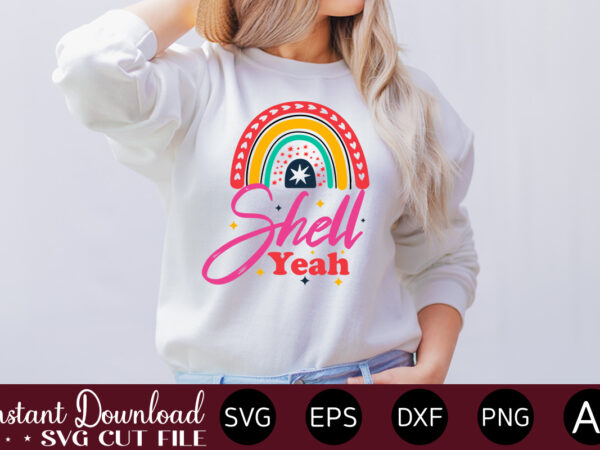 Shell yeah t-shirt design,summer cut files, cricut cut files, silhouette files, summer svg, summer quote svg, summer saying svg, summer svg designs, hello summer svg summer vacation svg bundle, adventure