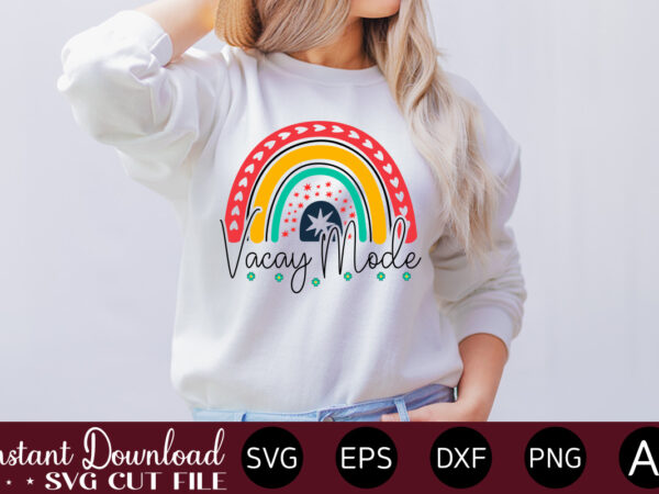 Vacay mode t-shirt design,summer cut files, cricut cut files, silhouette files, summer svg, summer quote svg, summer saying svg, summer svg designs, hello summer svg summer vacation svg bundle, adventure