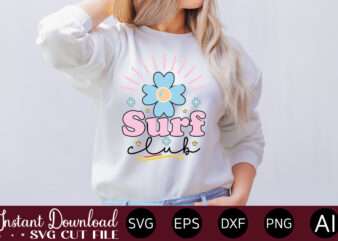 Surf Club t-shirt design,Summer Cut Files, Cricut Cut Files, Silhouette Files, Summer Svg, Summer Quote Svg, Summer Saying Svg, Summer Svg Designs, Hello Summer Svg Summer Vacation SVG Bundle, Adventure