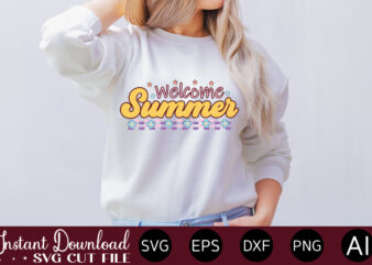 Welcome Summer t-shirt design,Summer Cut Files, Cricut Cut Files, Silhouette Files, Summer Svg, Summer Quote Svg, Summer Saying Svg, Summer Svg Designs, Hello Summer Svg Summer Vacation SVG Bundle, Adventure
