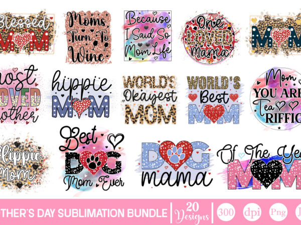 Mother’s day sublimation bundle mother’s day sublimation bundle mom sublimation bundlen,design mother’s day png , mother’s day sublimation bundle, mother’s day mega bundle, digital download,mother’s day sublimation bundle,mothers day png,mom