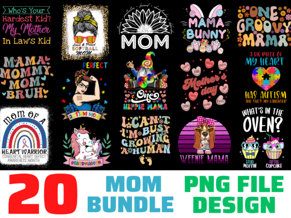 20 mom png t-shirt designs bundle for commercial use, mom t-shirt, mom png file, mom digital file, mom gift, mom download, mom design
