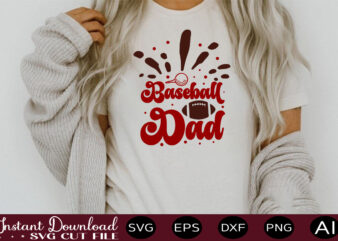 Baseball Dad t shirt design Sports SVG Bundle, Sports Balls SVG, Balls Svg, svg bundle, Personalized Svg, Sports Cut File, High School SVG, eps, png, Instant Download Mega SVG Bundle,