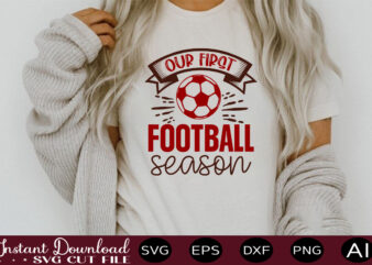 Our First Football Season t shirt design Sports SVG Bundle, Sports Balls SVG, Balls Svg, svg bundle, Personalized Svg, Sports Cut File, High School SVG, eps, png, Instant Download Mega