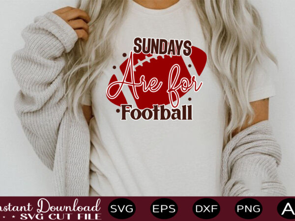 Sundays are for football t shirt design sports svg bundle, sports balls svg, balls svg, svg bundle, personalized svg, sports cut file, high school svg, eps, png, instant download mega