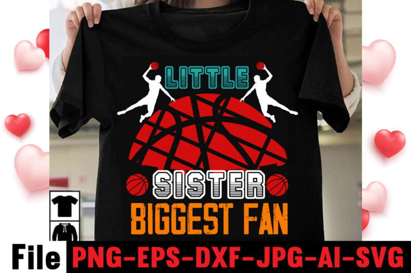 Little Sister Biggest Fan T-shirt Design,vector t shirt design, t shirt vector, shirt vector, t shirt template illustrator, adobe illustrator t shirt template, t shirt template vector, t shirt vector