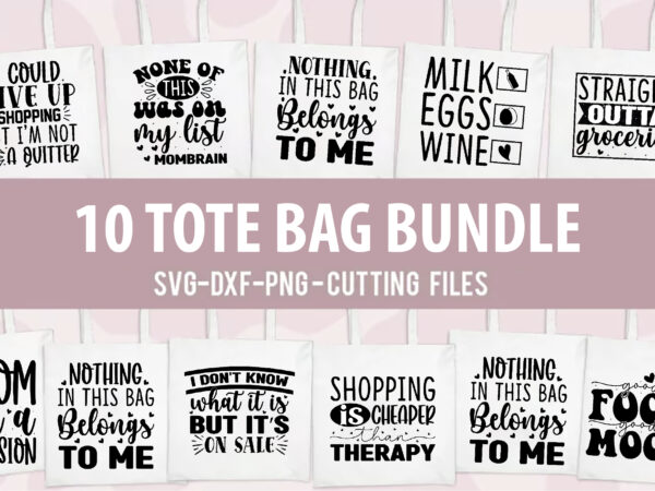 Tote bag svg bundle t shirt designs for sale