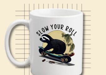 Slow Your Roll Sloth on a Skateboard Graphic T-Shirt design vector, t-shirt, slow, roll, sloth, skateboard, animal, humor