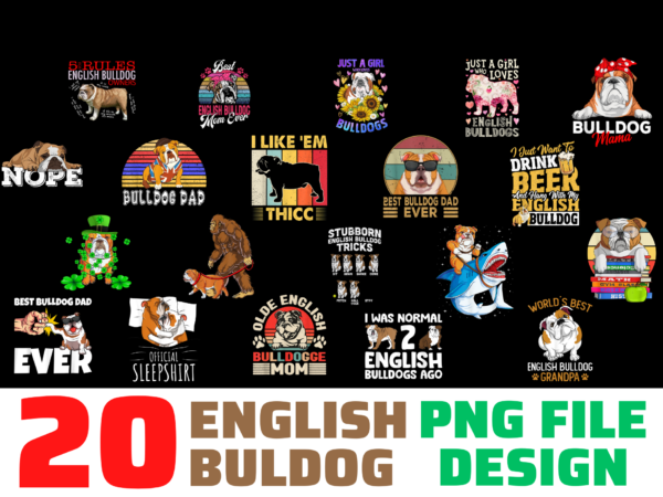 20 english bulldog tshirt bundle design png file, english bulldog mama, english bulldog mom. english bulldog mother, english bulldog mother’s day design png file