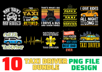 10 TAXI DRIVER shirt Designs Bundle For Commercial Use, TAXI DRIVER T-shirt, TAXI DRIVER png file, TAXI DRIVER digital file, TAXI DRIVER gift, TAXI DRIVER download, TAXI DRIVER design