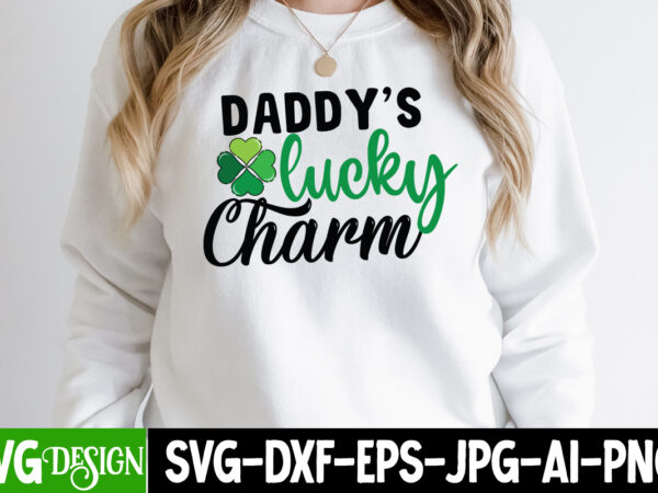 Daddy’s lucky charm t-shirt design, daddy’s lucky charm svg cut file, st. patrick’s day t-shirt bundle ,st. patrick’s day svg design,st patricks day, st patricks png bundle, st patrick day,
