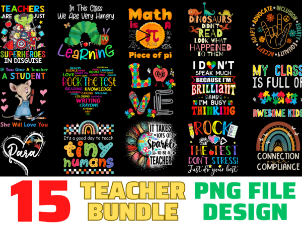 15 teacher shirt designs bundle for commercial use, teacher t-shirt, teacher png file, teacher digital file, teacher gift, teacher download, teacher design