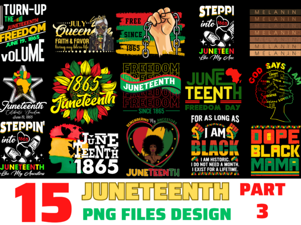 15 juneteenth shirt designs bundle for commercial use part 3, juneteenth t-shirt, juneteenth png file, juneteenth digital file, juneteenth gift, juneteenth download, juneteenth design