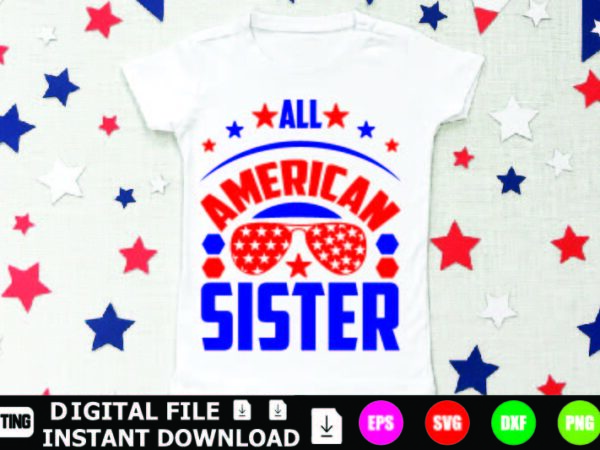 All american sister t-shirt design cut files