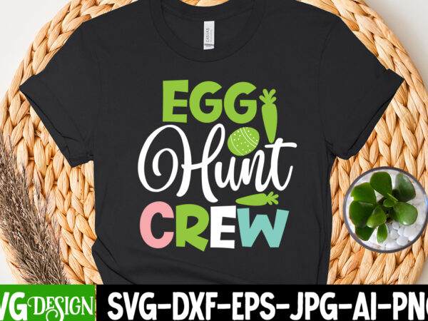Egg hunt crew t-shirt design, egg hunt crew sublimation design, bunny teacher t-shirt design, bunny teacher svg cut file,easter t-shirt design bundle ,a-z t-shirt design design bundles all easter eggs