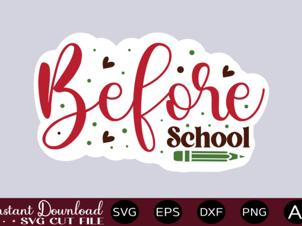 Before school-01 teacher svg bundle, teacher quote svg, teacher svg, school svg, teacher life svg, back to school svg, teacher appreciation svg teacher svg bundle, teacher quote svg, teacher svg, t shirt template