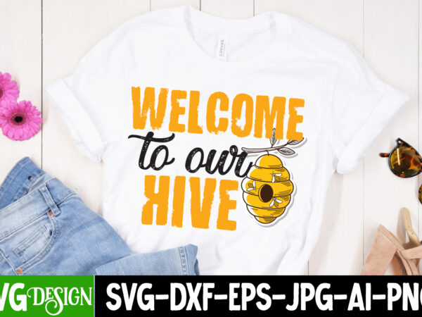 Welcome to our hive t-shirt design , bee svg design,bee svg cut file,bee svg bundle,bee svg quotes, bee svg bundle quotes,bee svg, bee svg bundle, sunflower svg, honeybee svg, queen