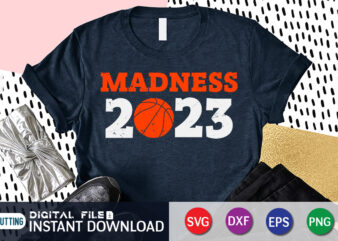 madness 2023 Shirt, Madness Shirt, Basketball Shirt, Let the Madness Begin, March Madness, College Shirt, Funny Basketball Shirt, Basketball Lover, Madness Gift t shirt designs for sale