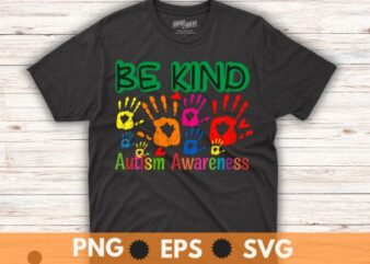 Be Kind Autism Awareness colors hands Choose Kindness T-Shirt design vector, be Kind, Autism Awareness, colors hands, Choose Kindness