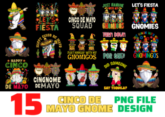 15 Cinco De Mayo Gnome shirt Designs Bundle For Commercial Use, Cinco De Mayo Gnome T-shirt, Cinco De Mayo Gnome png file, Cinco De Mayo Gnome digital file, Cinco De