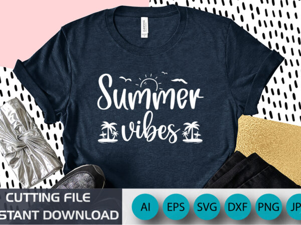 Summer vibes, summer season, summer 2023, shirt print template, svg, vacation shirt t shirt template vector