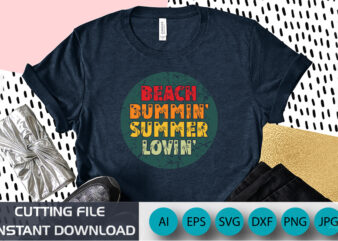 Beach Bummin Summer Lovin, Summer Season, Summer 2023, Shirt Print Template, SVG, Vacation Shirt t shirt template