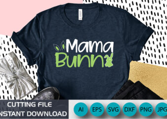 Mama Bunny, Happy Easter t-shirt design, apparel, typography, vector, eps 10, Colorful Bunny t-shirt, Retro Easter Shirt, Shirt Print Template