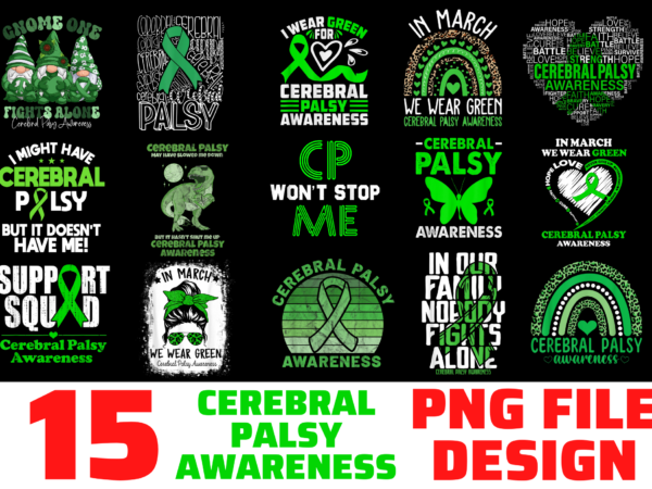 15 cerebral palsy awareness shirt designs bundle for commercial use, cerebral palsy awareness t-shirt, cerebral palsy awareness png file, cerebral palsy awareness digital file, cerebral palsy awareness gift, cerebral palsy