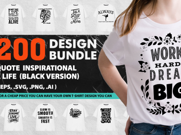 200 design quote inspirational life ( part i +ii ) artwork, be nice, bundle, buy, commercial, cool, creative, demand, design, designs, fashion, for, funny, geometric, graphic, inspirational, joke, men, modern,