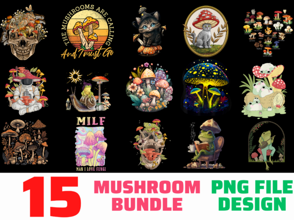 15 mushroom shirt designs bundle for commercial use, mushroom t-shirt, mushroom png file, mushroom digital file, mushroom gift, mushroom download, mushroom design