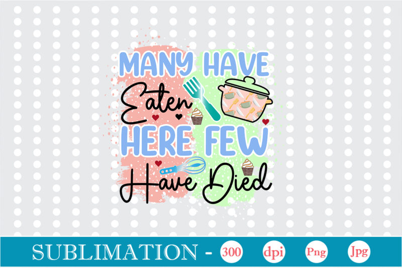 Kitchen Sublimation Bundle Sublimation funny Kitchen sublimation Bundle, Kitchen Png, Kitchen Quote Png, Cooking Png Baking Png, Kitchen Towel Png, Cooking Png, Funny Kitchen Png, Kitchen Sign Funny Kitchen Sublimation