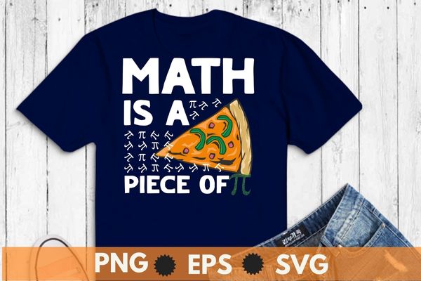 Math is a piece of pi day funny maths club t-shirt design vector, pi day, celebrate pi day, loves math, math teacher, science teachers
