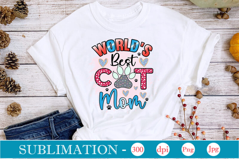 Cat Sublimation Bundle Sublimation,Cat Quotes Svg Bundle, Cat Mom, Mom Svg, Cat, Funny Quotes, Mom Life, Pet Svg, Cat Lover Svg, Mom Quotes Svg. Mother, Svg, Png, Cricut Files,Cat Mom