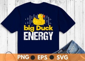 Big Duck Energy Yellow Rubber Duck Design T-Shirt design vector, fun rubber duck design, cute rubber duck, people smile, comic duck vintage design