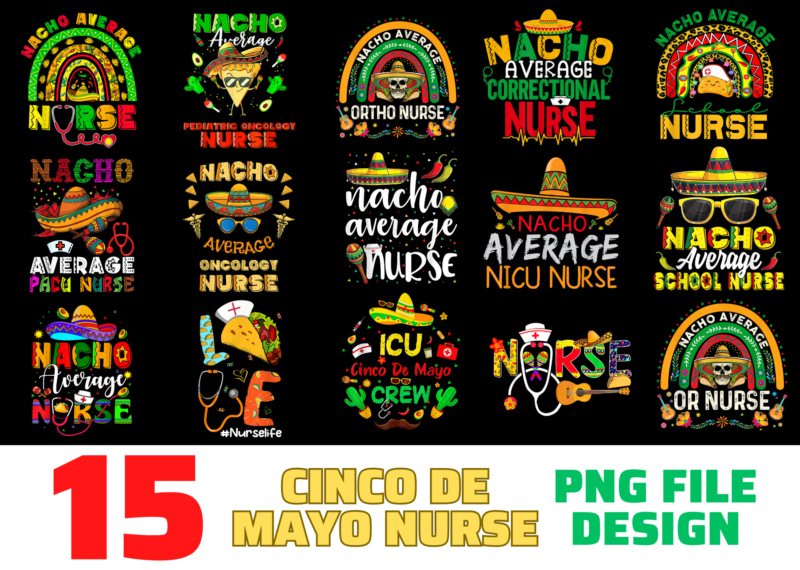 15 Cinco De Mayo Nurse shirt Designs Bundle For Commercial Use, Cinco De Mayo Nurse T-shirt, Cinco De Mayo Nurse png file, Cinco De Mayo Nurse digital file, Cinco De