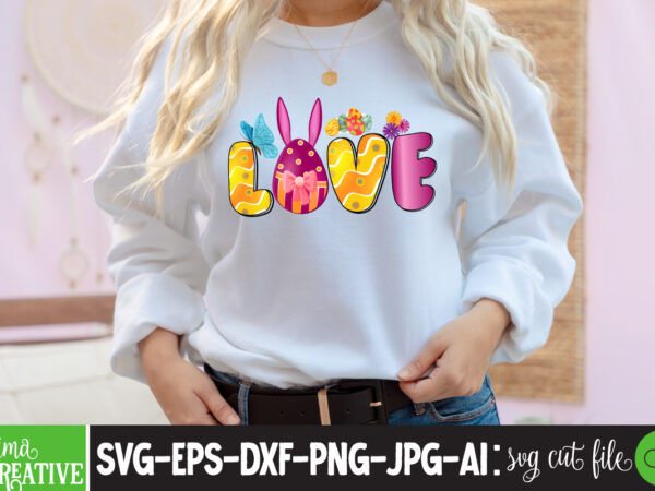 Love sublimation png,easter t-shirt design bundle ,a-z t-shirt design design bundles all easter eggs babys first easter bad bunny bad bunny merch bad bunny shirt bike with flowers hello spring