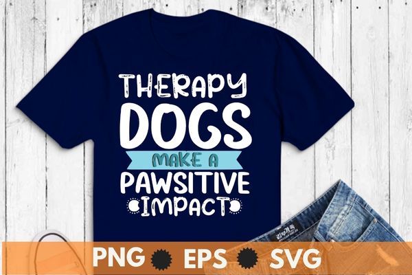 Therapy dog team apparel for animal assisted pet therapy t-shirt design svg, cute therapy dog owner design, pet therapy dog, schools hospitals, animal assisted, pet therapy